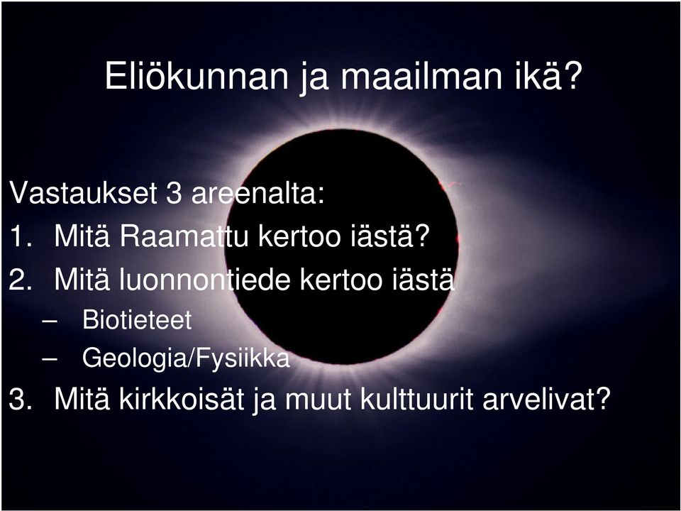 Mitä Raamattu kertoo iästä? 2.