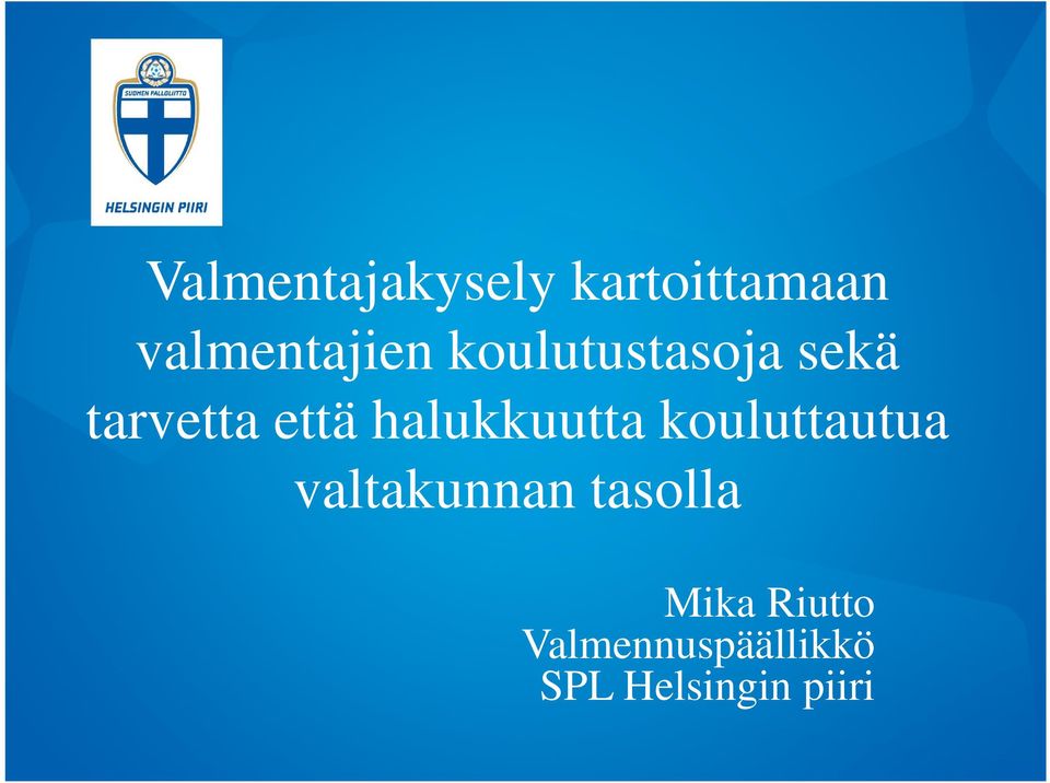 halukkuutta kouluttautua valtakunnan