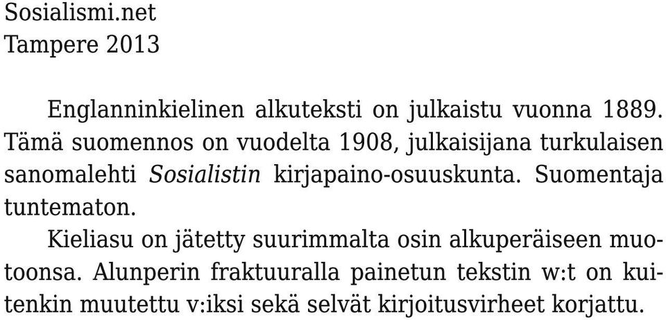 kirjapaino-osuuskunta. Suomentaja tuntematon.