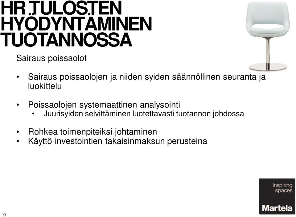 systemaattinen analysointi Juurisyiden selvittäminen luotettavasti tuotannon