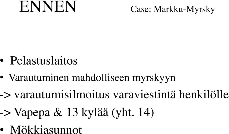 varautumisilmoitus varaviestintä