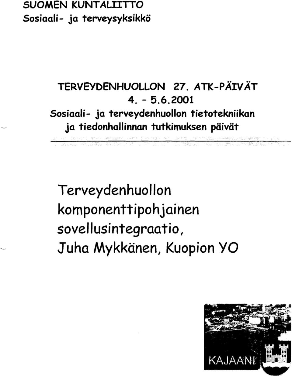 2001 Sosiaali- ja terveydenhuollon tietotekniikan ja