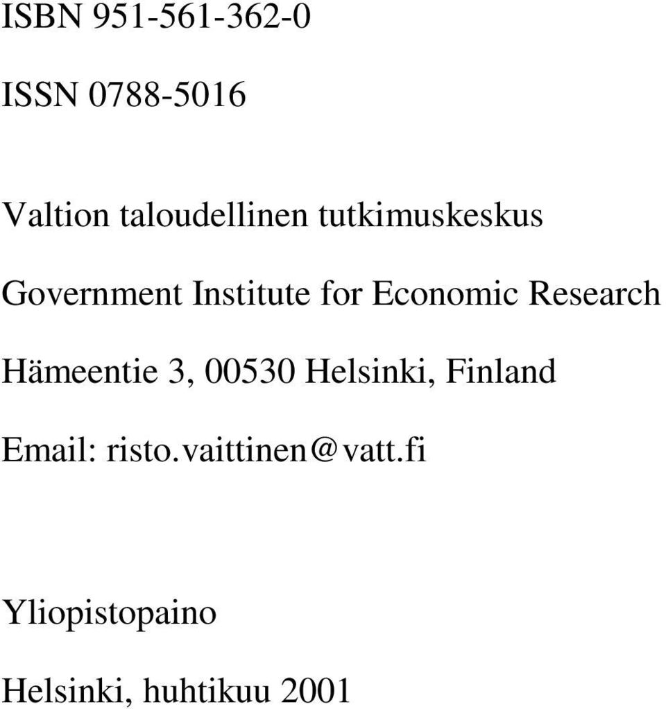 Economic Research Hämeentie 3, 00530 Helsinki, Finland