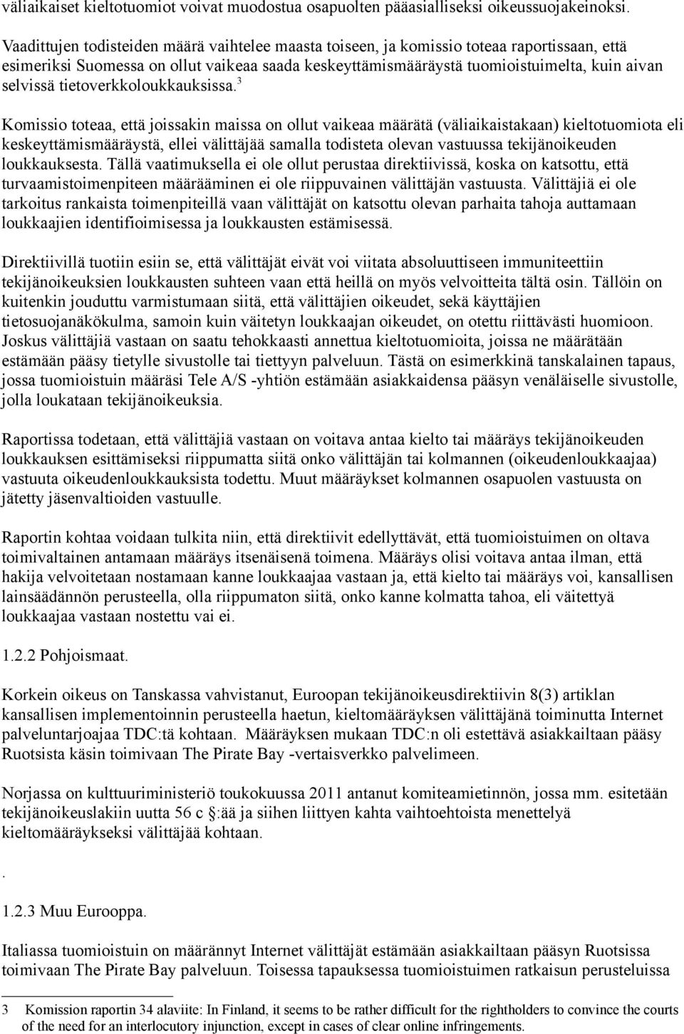 tietoverkkoloukkauksissa.