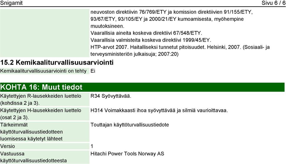 (Sosiaali- ja terveysministeriön julkaisuja; 2007:20) 15.