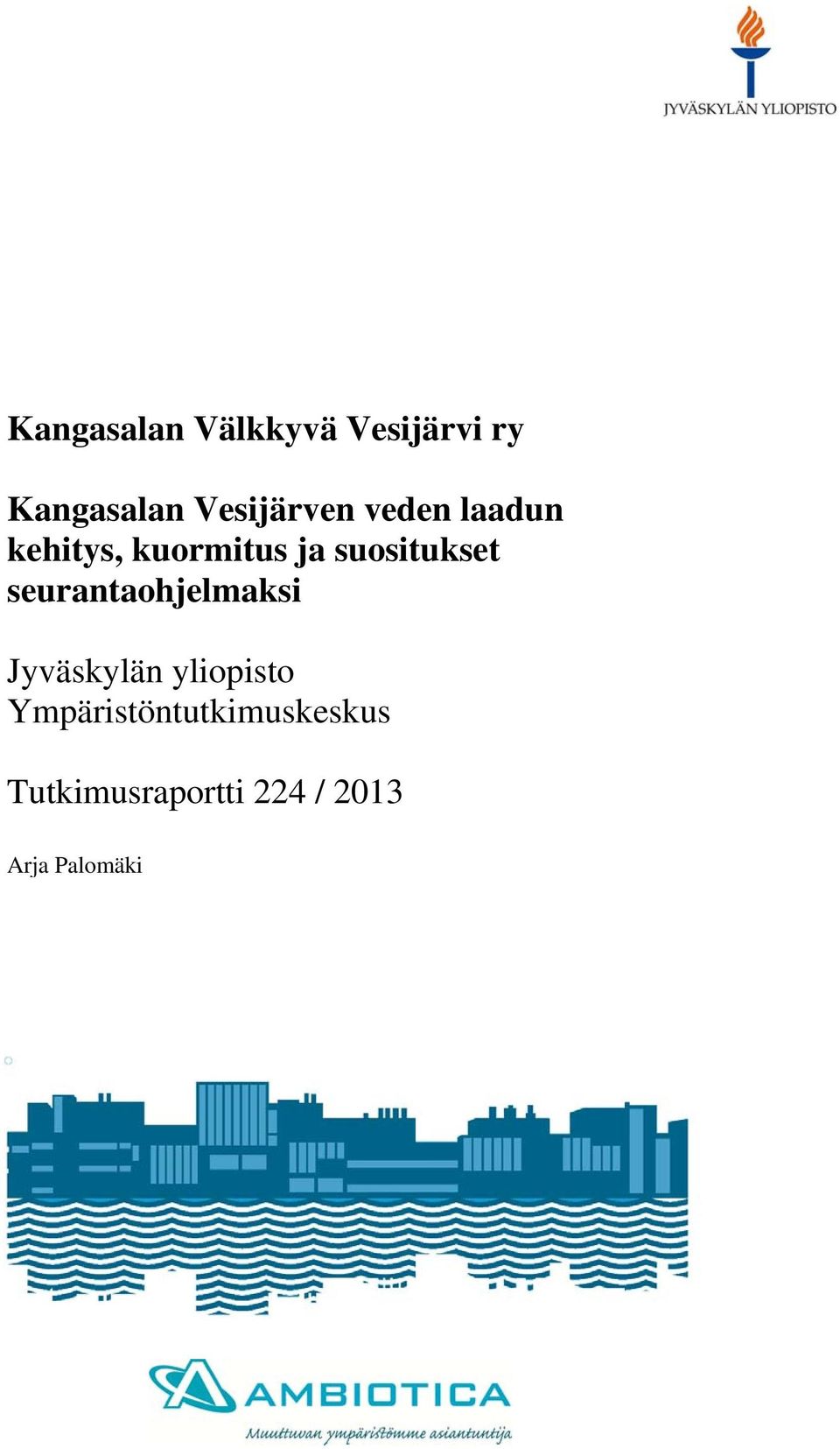 suositukset seurantaohjelmaksi Jyväskylän yliopisto