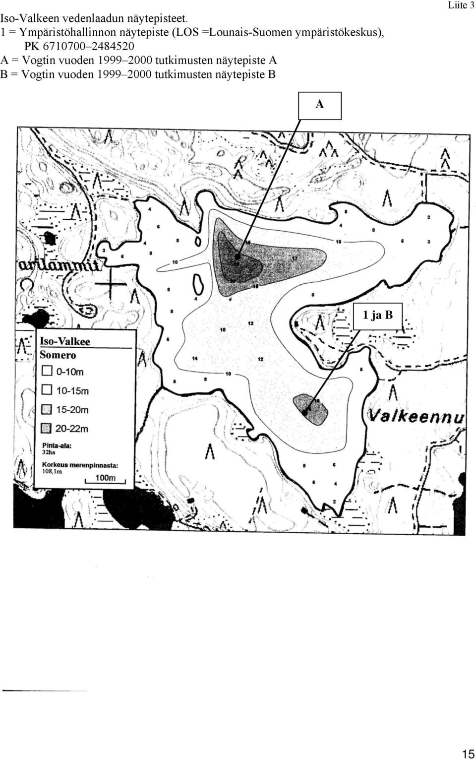 ympäristökeskus), PK 6710700 2484520 A = Vogtin vuoden 1999