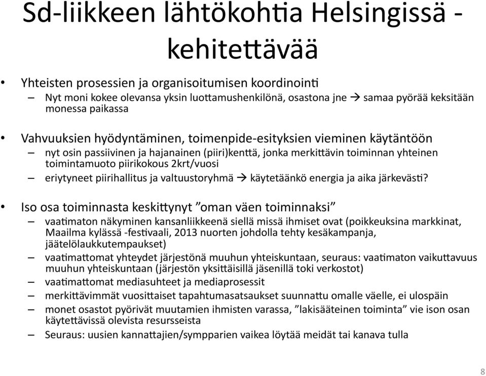 2krt/vuosi eriytyneet piirihallitus ja valtuustoryhmä käytetäänkö energia ja aika järkeväs3?