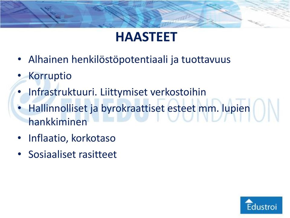 Liittymiset verkostoihin Hallinnolliset ja