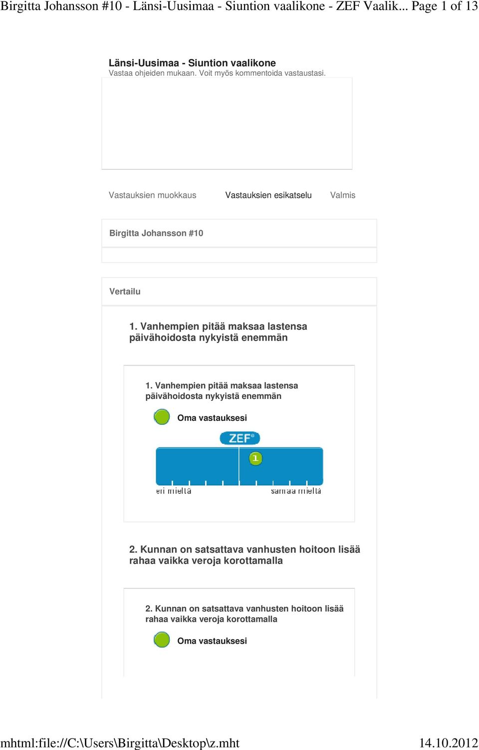 Vastauksien muokkaus Vastauksien esikatselu Valmis Birgitta Johansson #10 Vertailu 1.