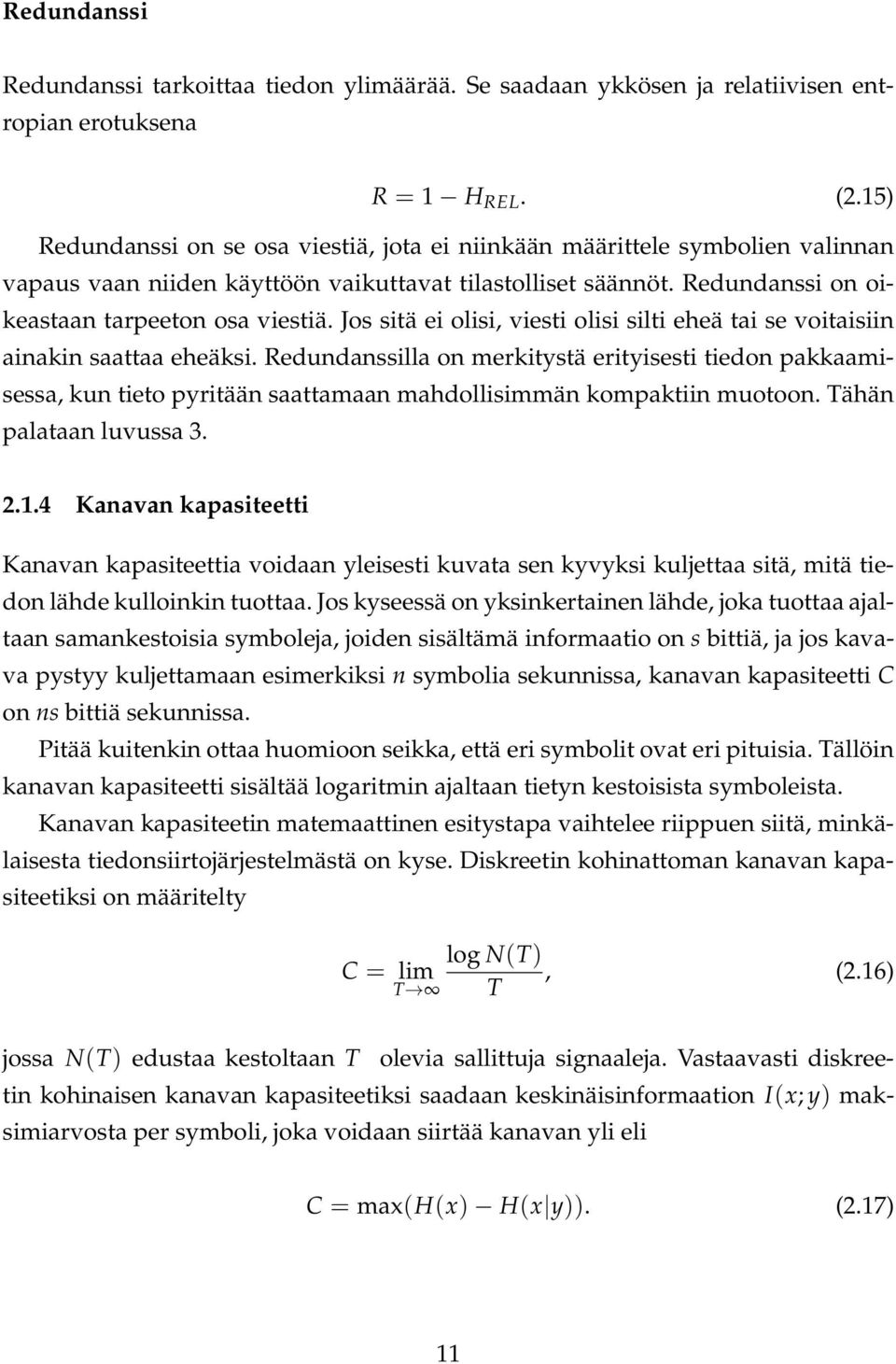 Jos sitä ei olisi, viesti olisi silti eheä tai se voitaisiin ainakin saattaa eheäksi.