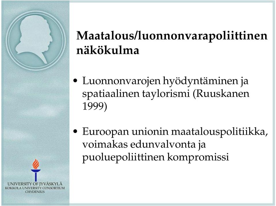 taylorismi (Ruuskanen 1999) Euroopan unionin