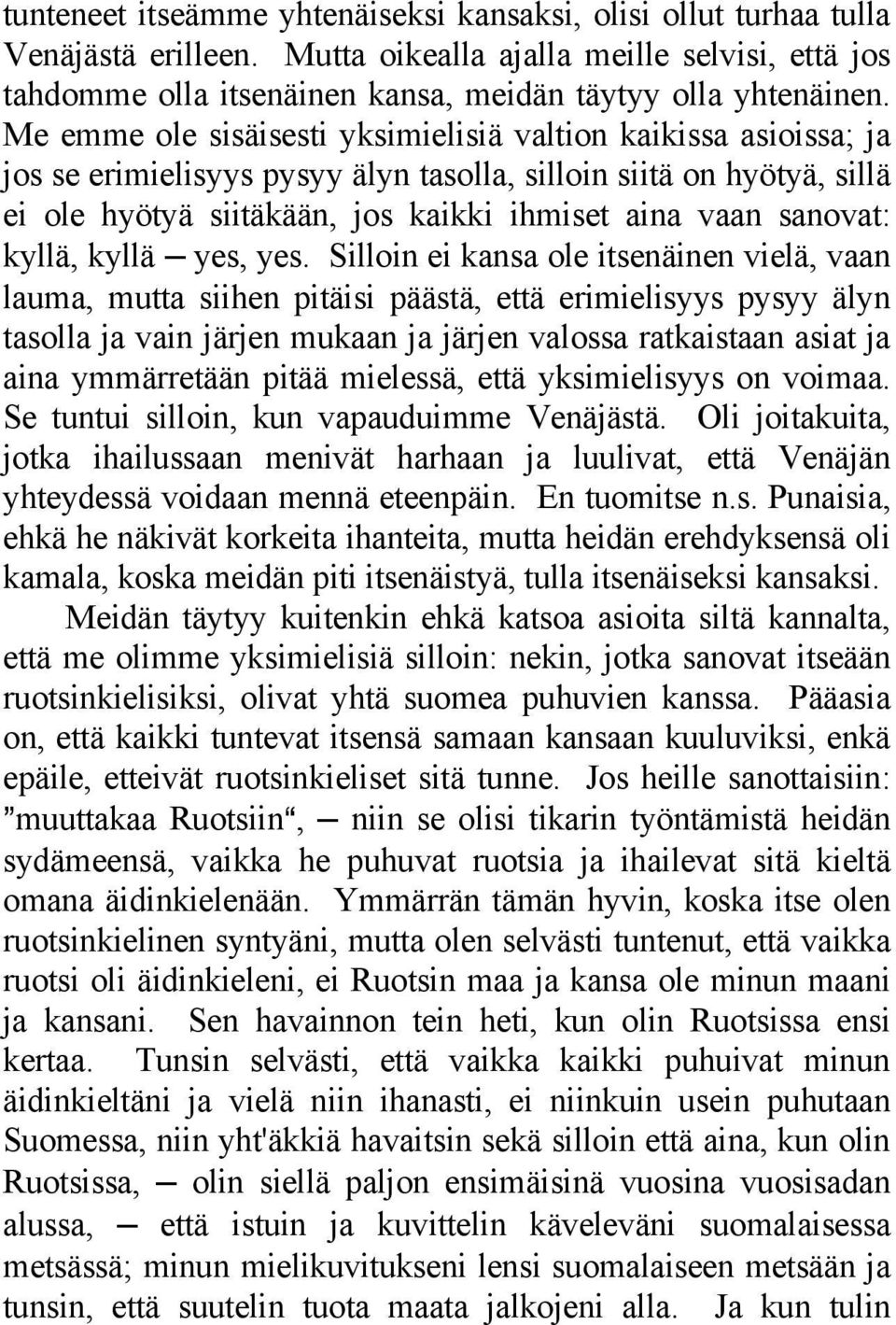kyllä, kyllä yes, yes.