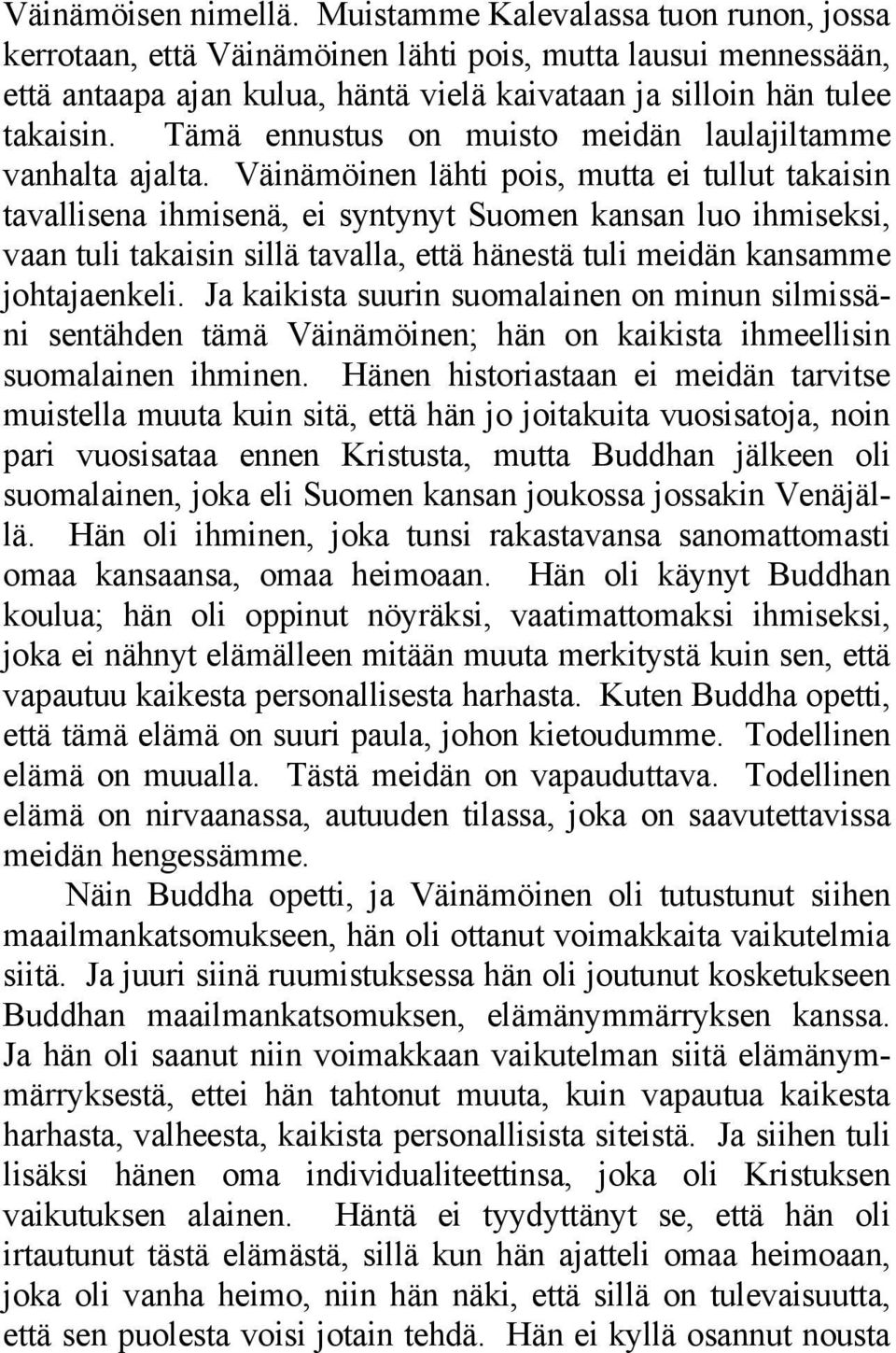 Tämä ennustus on muisto meidän laulajiltamme vanhalta ajalta.