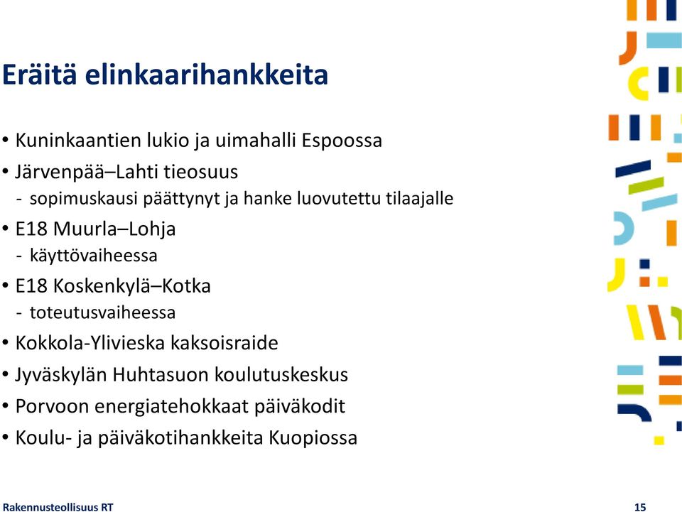 Koskenkylä Kotka toteutusvaiheessa Kokkola-Ylivieska kaksoisraide Jyväskylän Huhtasuon