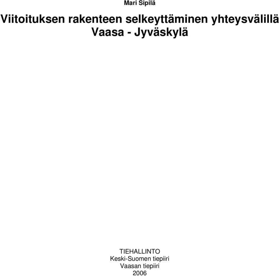 yhteysvälillä Vaasa - Jyväskylä