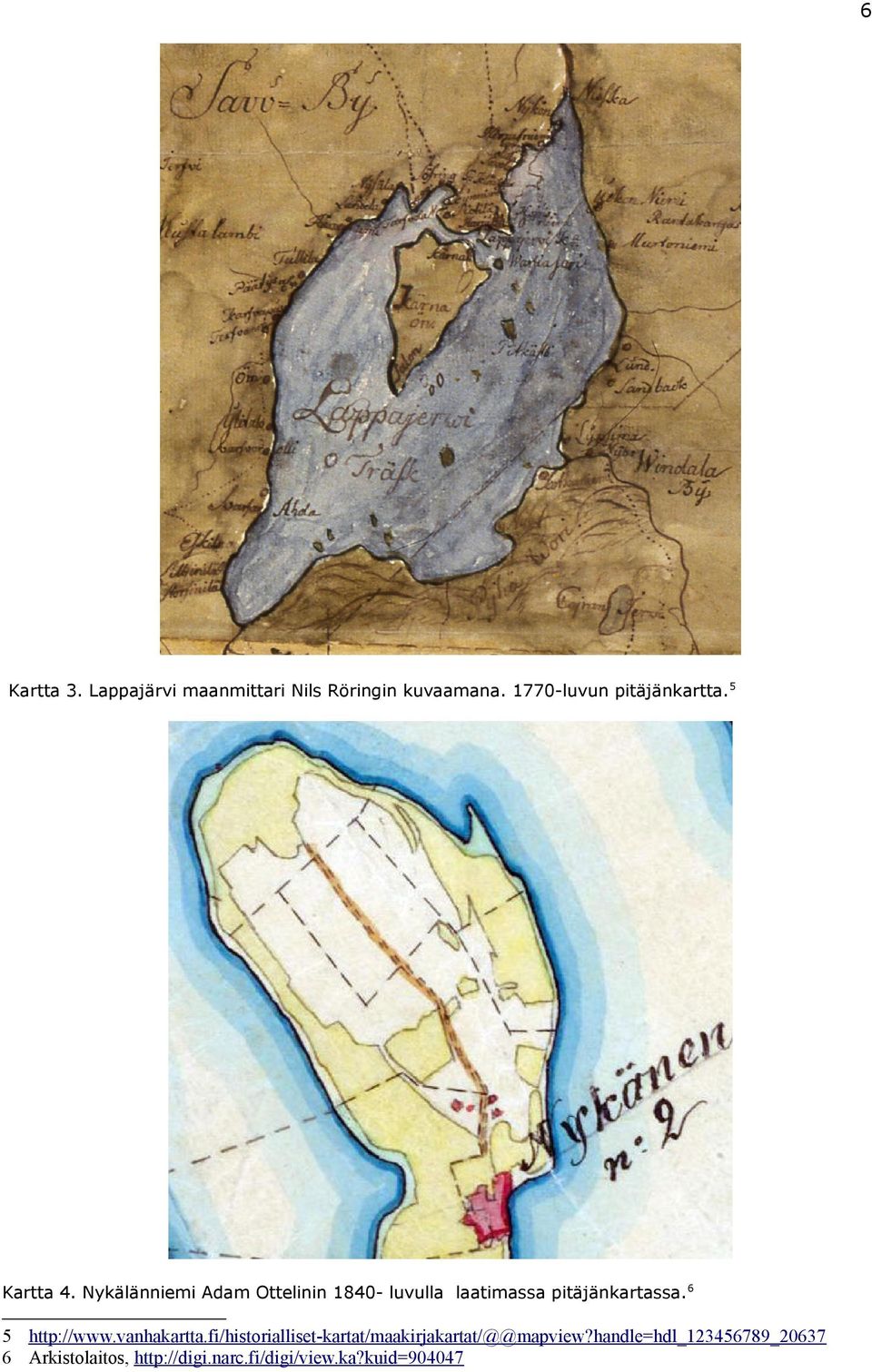 Nykälänniemi Adam Ottelinin 1840- luvulla laatimassa pitäjänkartassa.