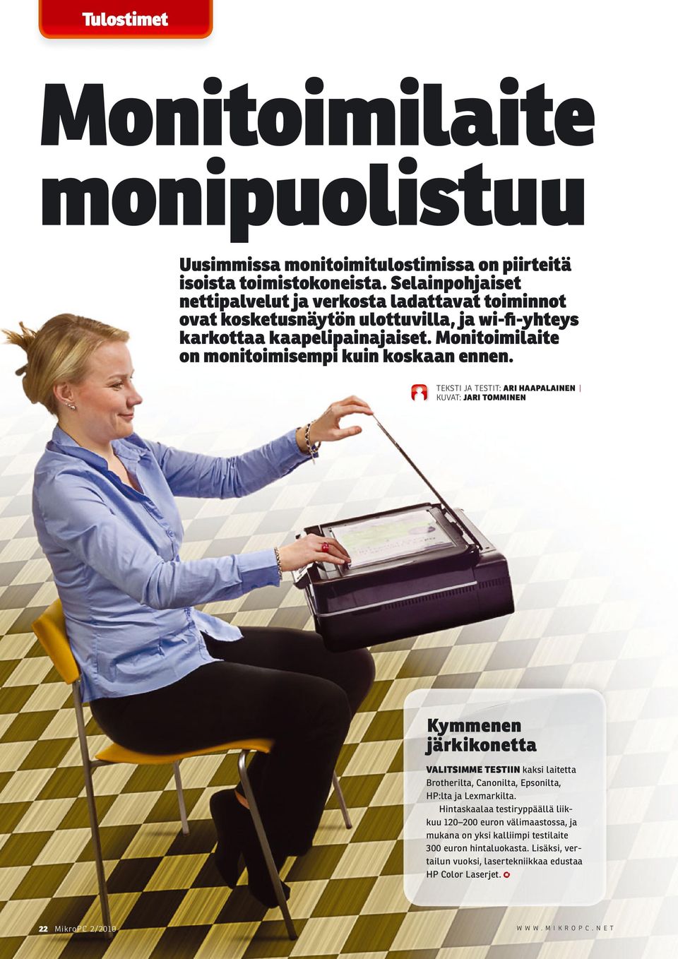 Monitoimilaite on monitoimisempi kuin koskaan ennen.