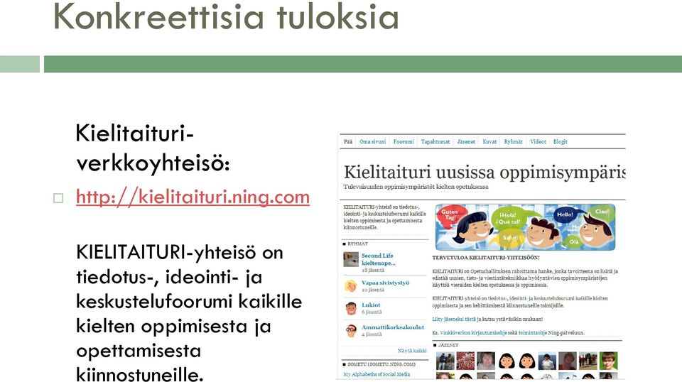 com KIELITAITURI-yhteisö on tiedotus-, ideointi- ja