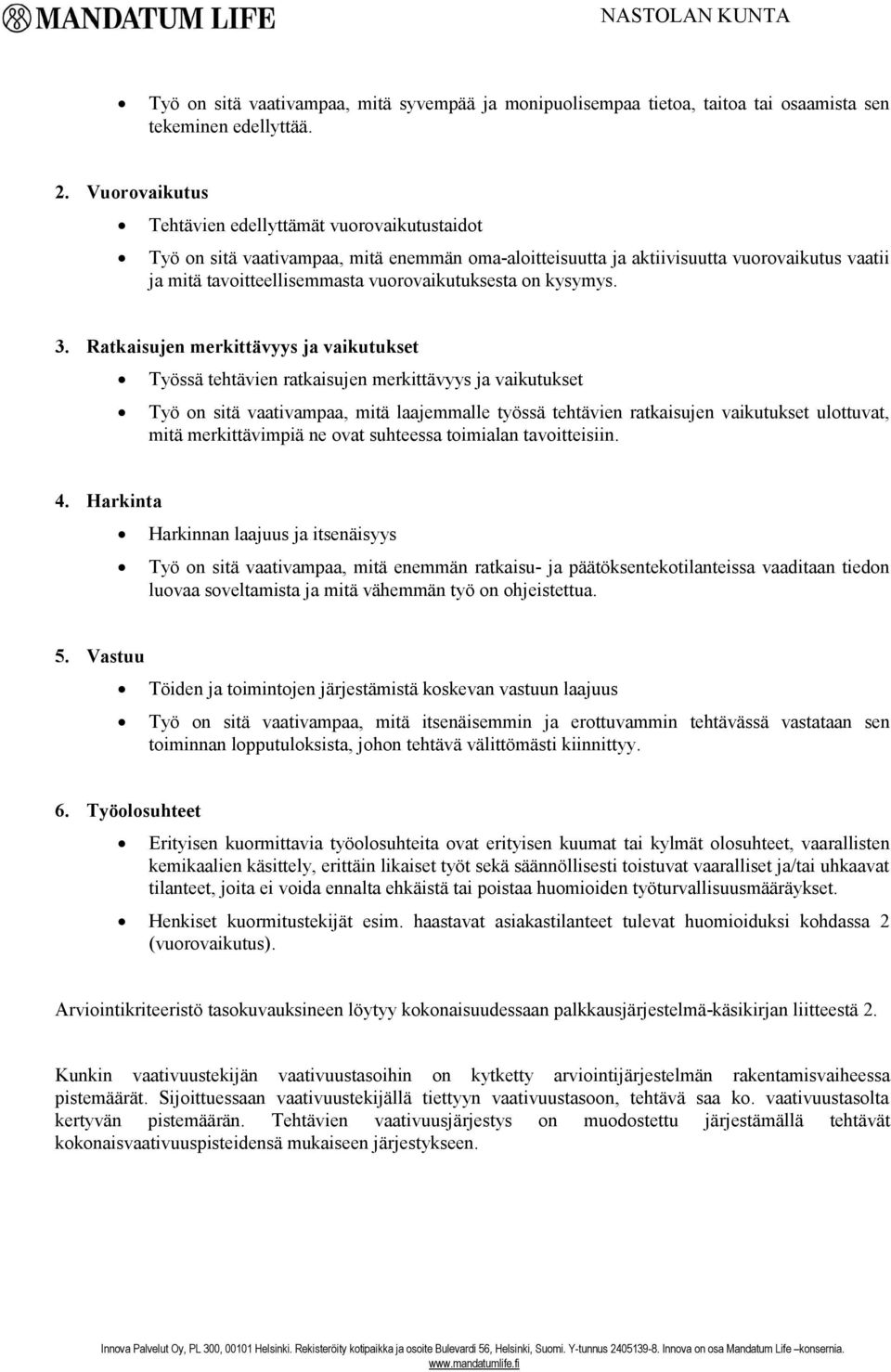 on kysymys. 3.