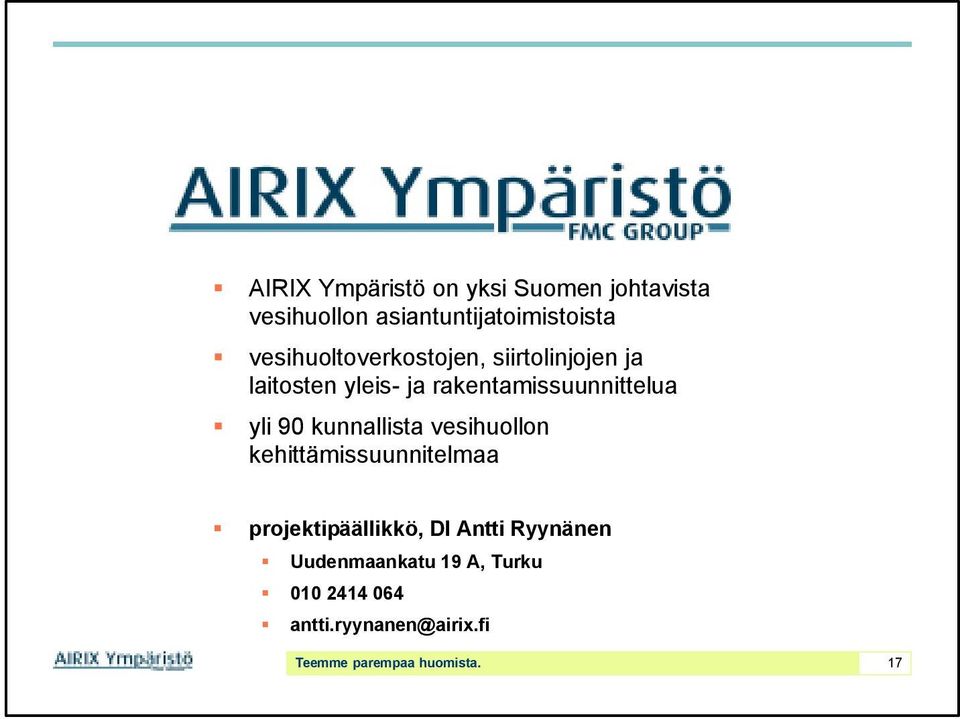 yli 90 kunnallista vesihuollon kehittämissuunnitelmaa projektipäällikkö, DI Antti