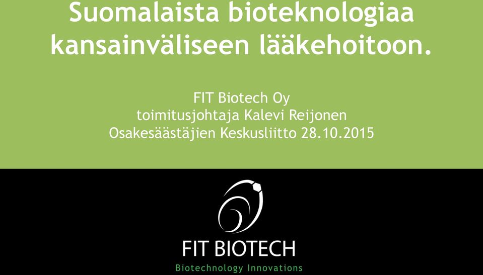 FIT Biotech Oy toimitusjohtaja