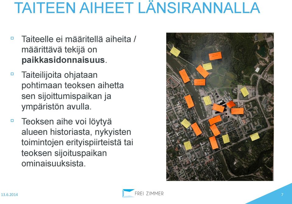 Taiteilijoita ohjataan pohtimaan teoksen aihetta sen sijoittumispaikan ja