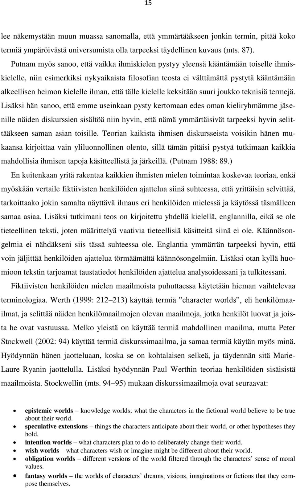 kielelle ilman, että tälle kielelle keksitään suuri joukko teknisiä termejä.