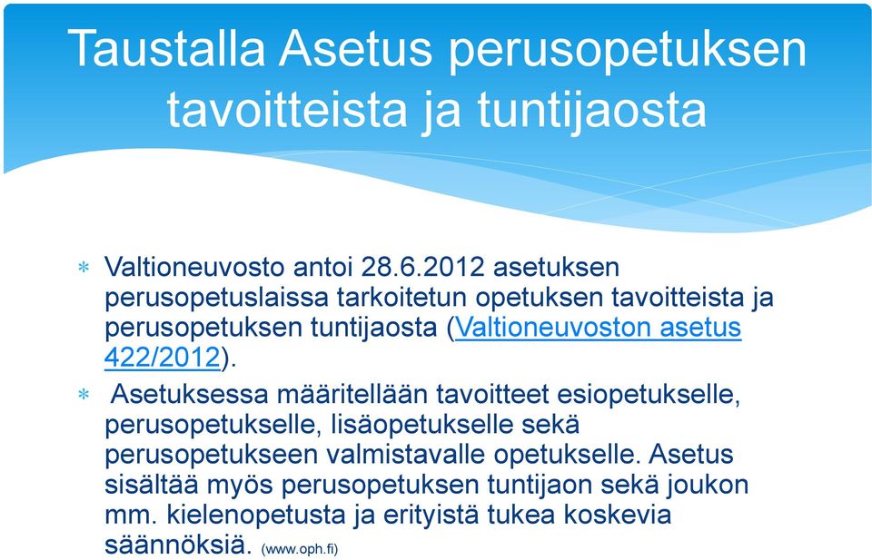 asetus 422/2012).