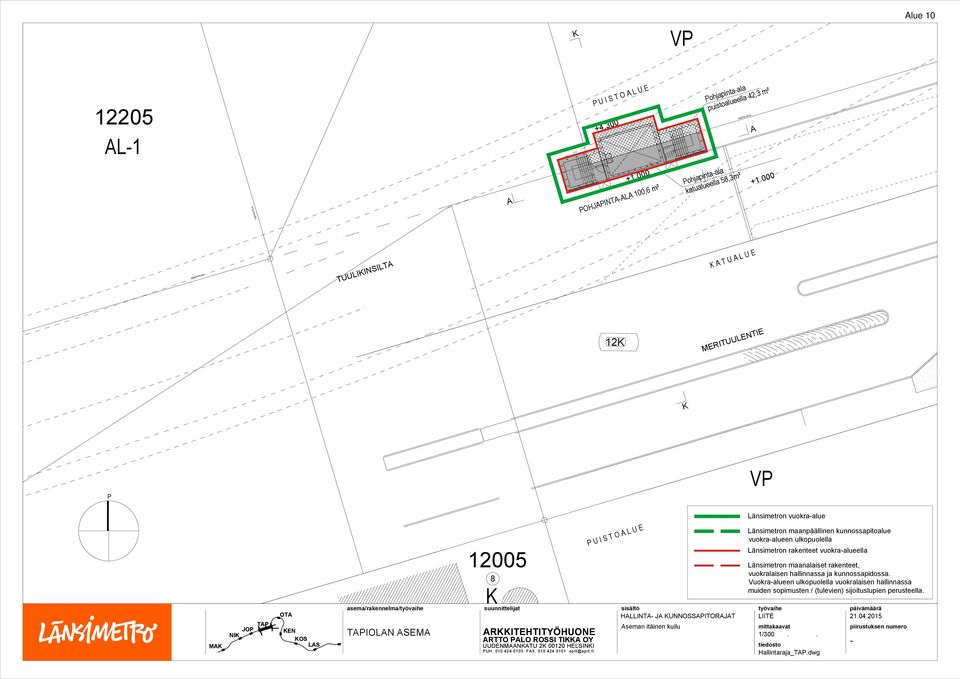 HELSINKI PUH. 010 424 0100 FX. 010 424 0101 aprt@aprt.fi P U I S T O L U E HLLINT- J KUNNOSSPITORJT LIITE 21.04.