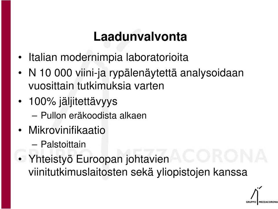 jäljitettävyys Pullon eräkoodista alkaen Mikrovinifikaatio
