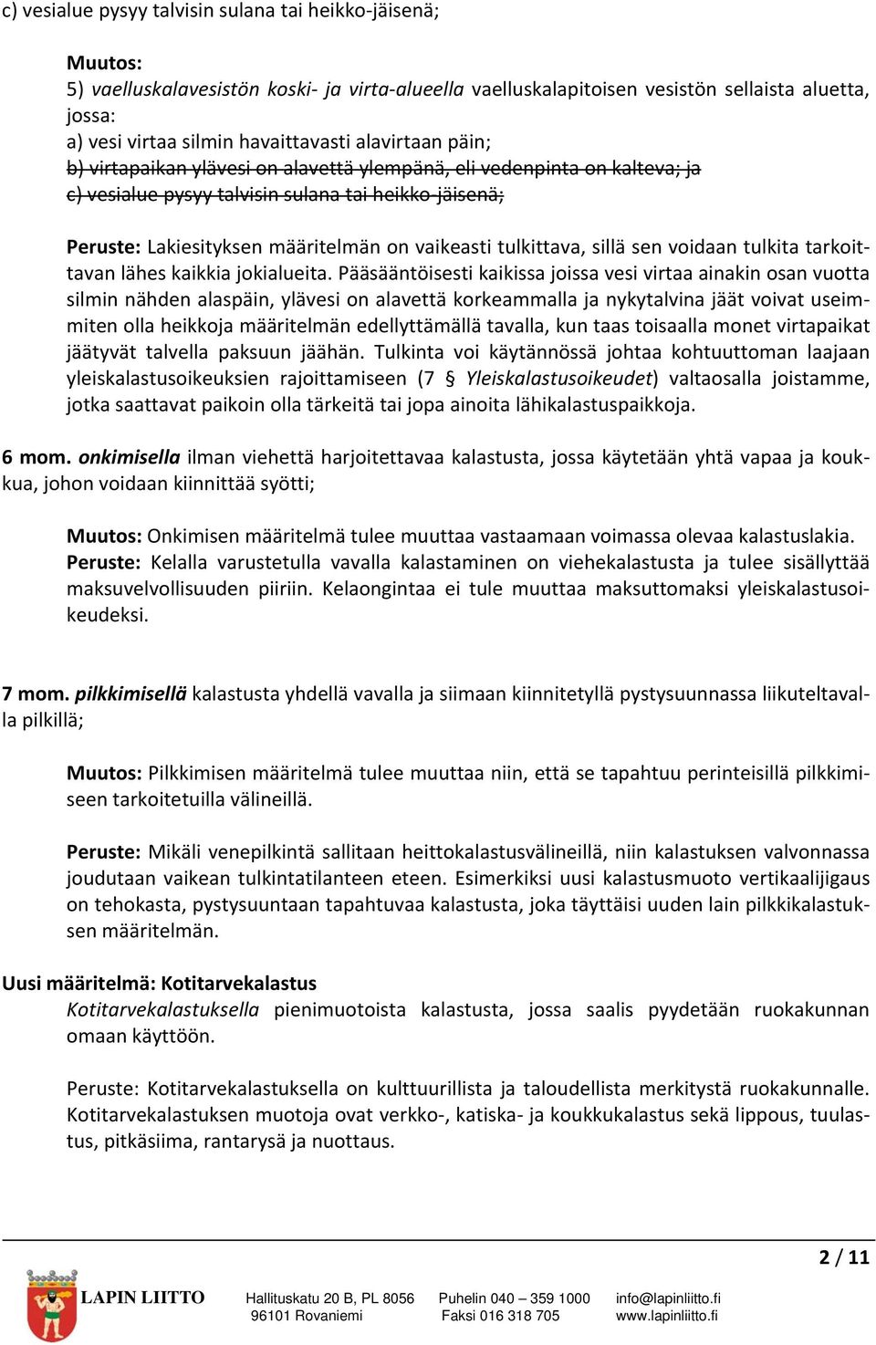 tulkittava, sillä sen voidaan tulkita tarkoittavan lähes kaikkia jokialueita.