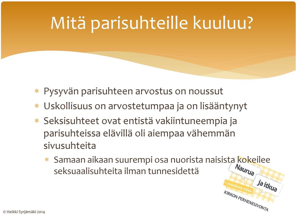 lisääntynyt Seksisuhteet ovat entistä vakiintuneempia ja parisuhteissa