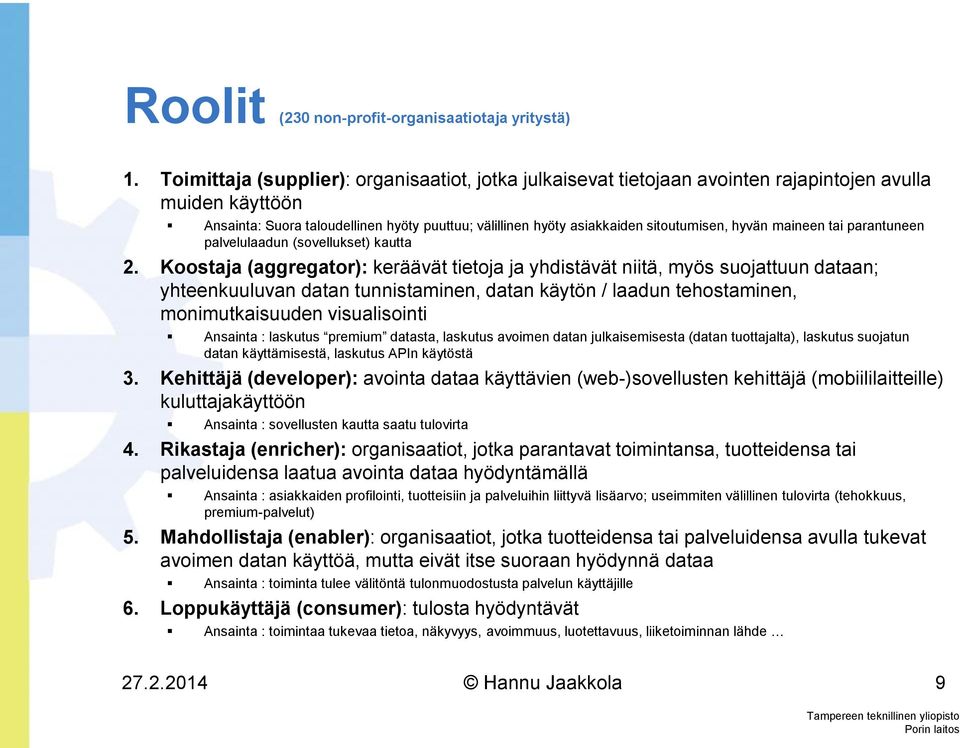 hyvän maineen tai parantuneen palvelulaadun (sovellukset) kautta 2.