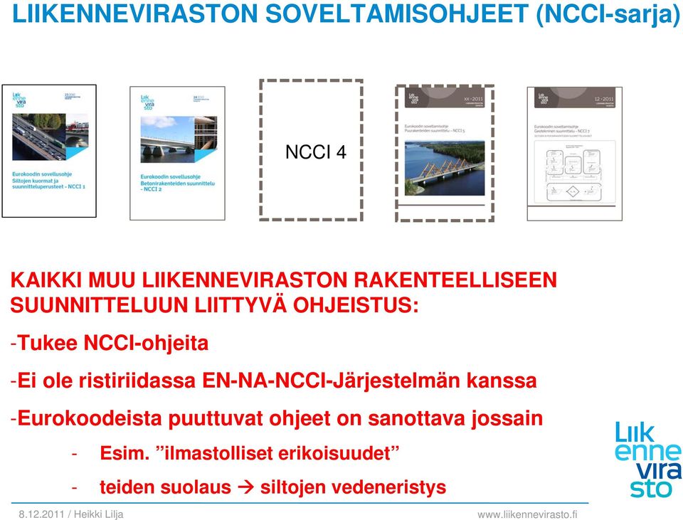 ristiriidassa EN-NA-NCCI-Järjestelmän kanssa -Eurokoodeista puuttuvat ohjeet on