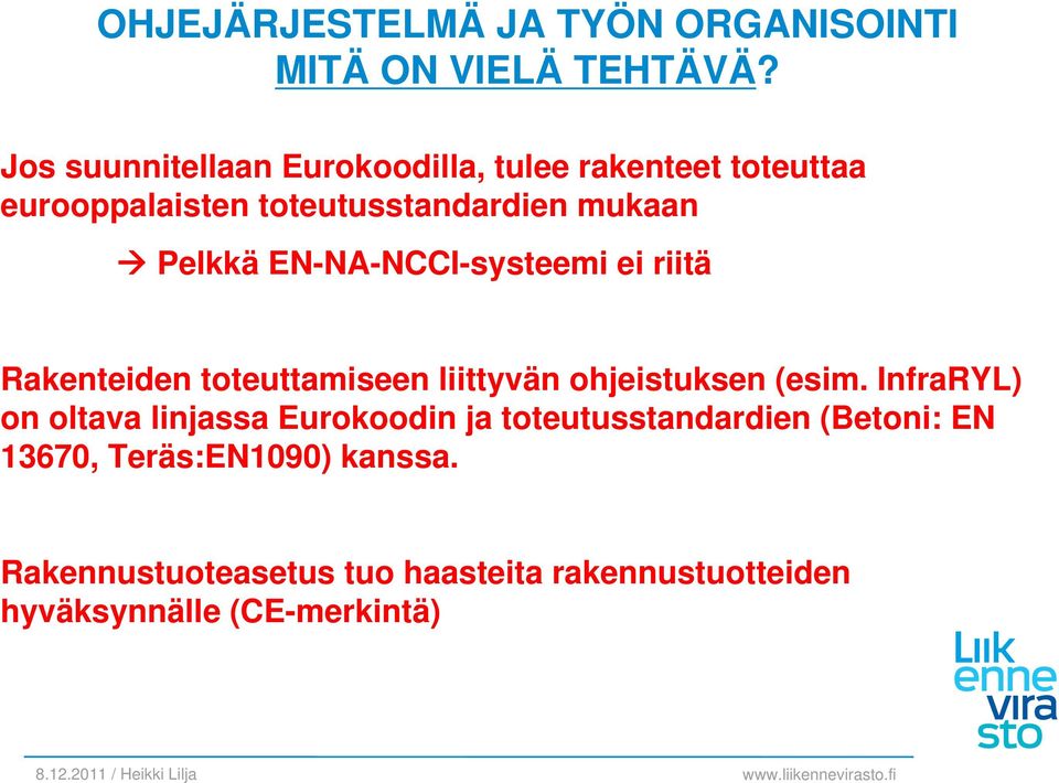 EN-NA-NCCI-systeemi ei riitä Rakenteiden toteuttamiseen liittyvän ohjeistuksen (esim.