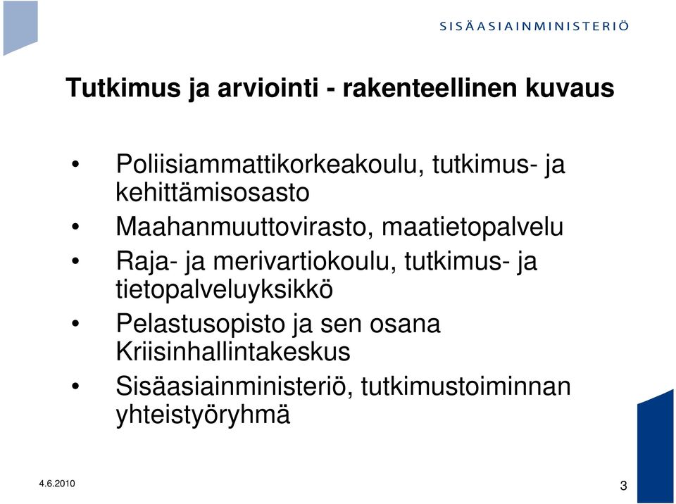 merivartiokoulu, tutkimus- ja tietopalveluyksikkö Pelastusopisto ja sen osana