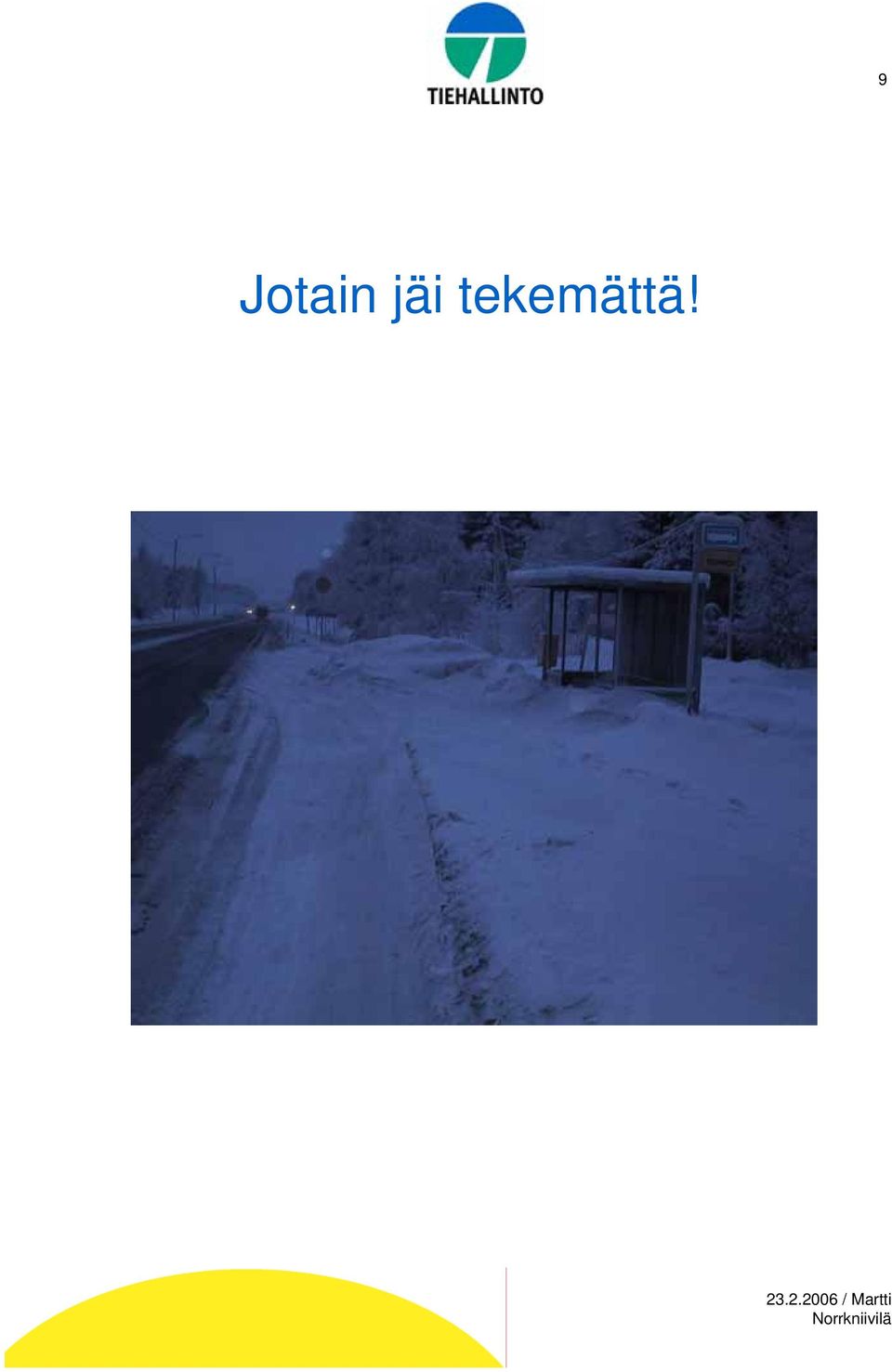 tekemättä!