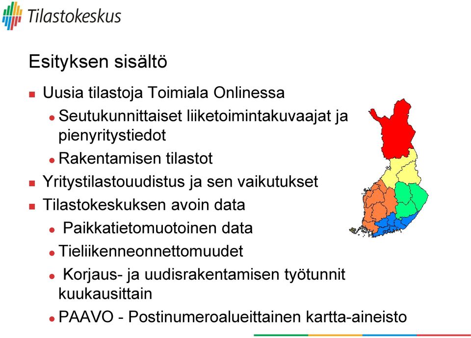 sen vaikutukset Tilastokeskuksen avoin data Paikkatietomuotoinen data