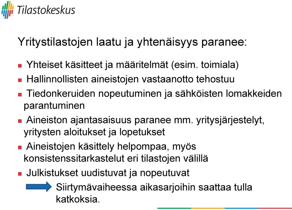 parantuminen Aineiston ajantasaisuus paranee mm.