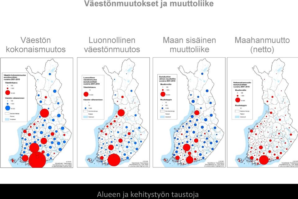 VÄESTÖNMUUTOS Maan sisäinen SEUTUJEN VÄLINEN muuttoliike