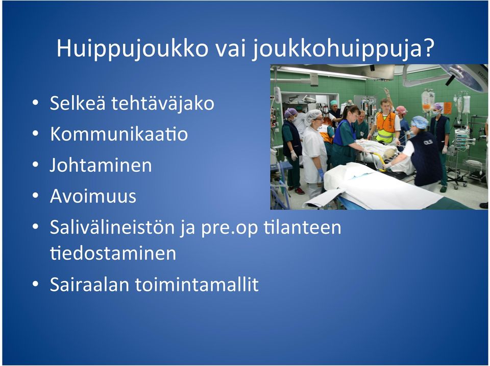 Johtaminen Avoimuus Salivälineistön ja