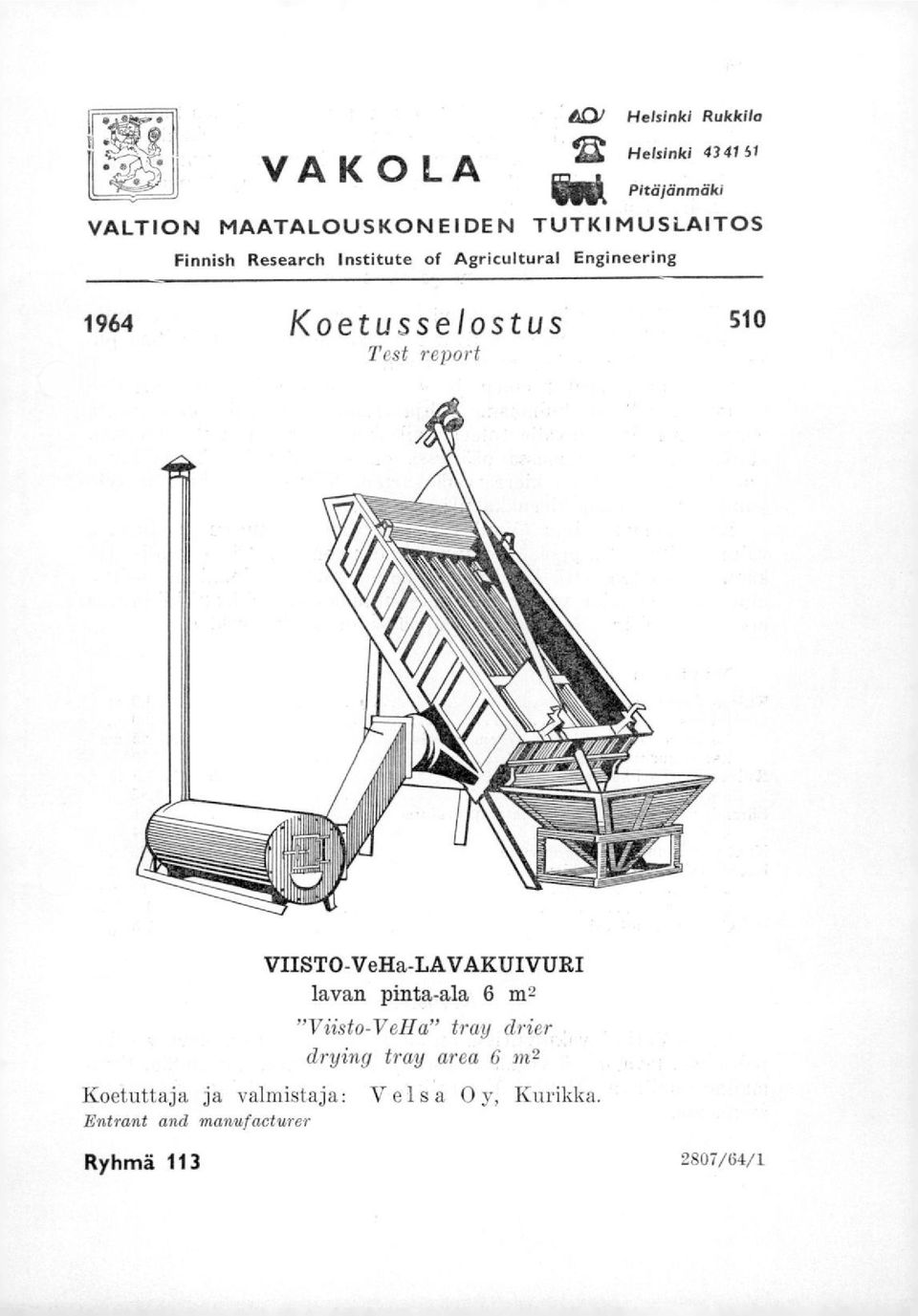 Test report VIISTO-VeHa-LAVAKUIVURI lavan pinta-ala 6 m2 "Viisto-V eha" tray drier drying tray