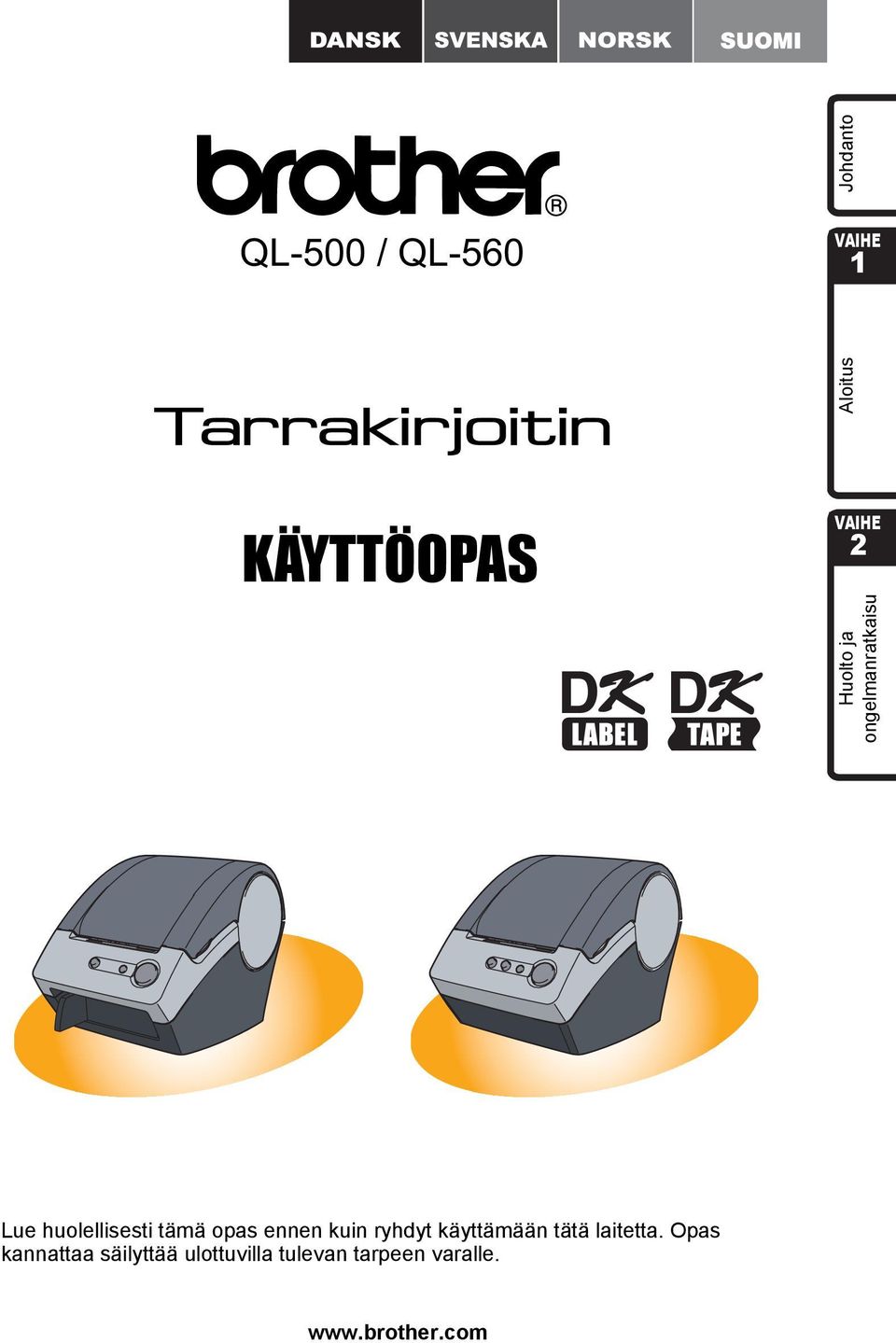 kuin ryhdyt käyttämään tätä laitetta.