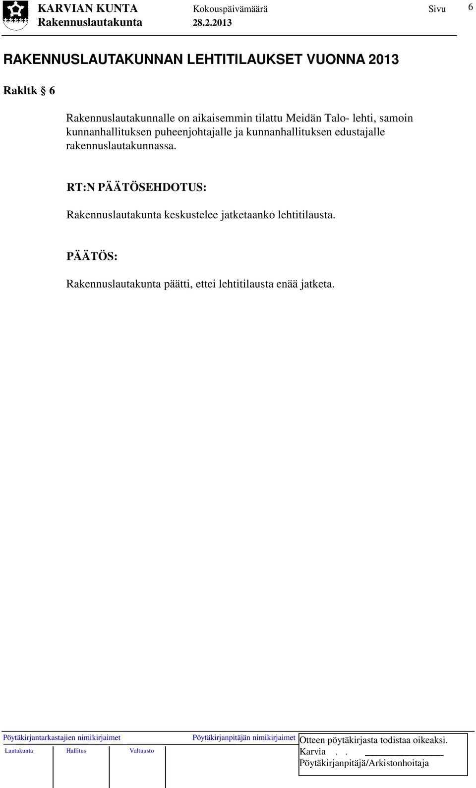 kunnanhallituksen edustajalle rakennuslautakunnassa.
