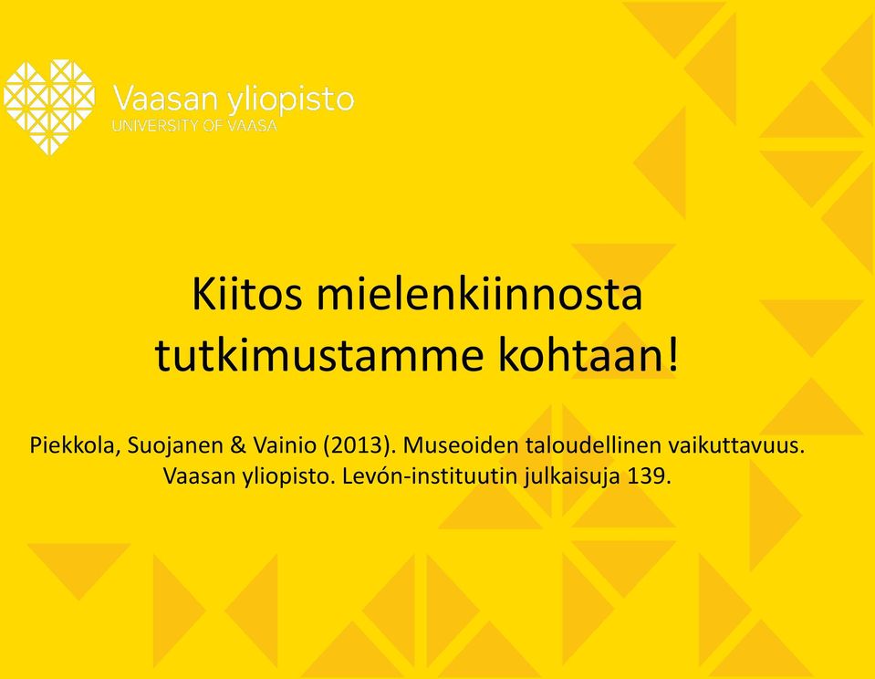 Piekkola, Suojanen & Vainio (2013).