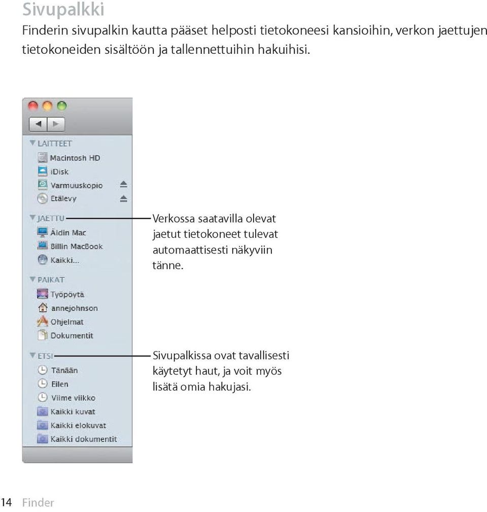 Verkossa saatavilla olevat jaetut tietokoneet tulevat automaattisesti näkyviin