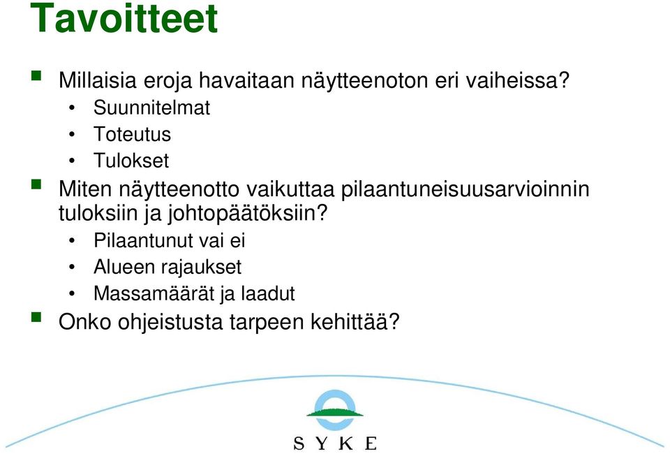 pilaantuneisuusarvioinnin tuloksiin ja johtopäätöksiin?