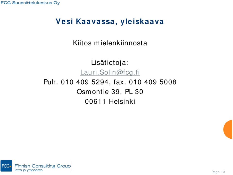 Solin@fcg.fi Puh. 010 409 5294, fax.