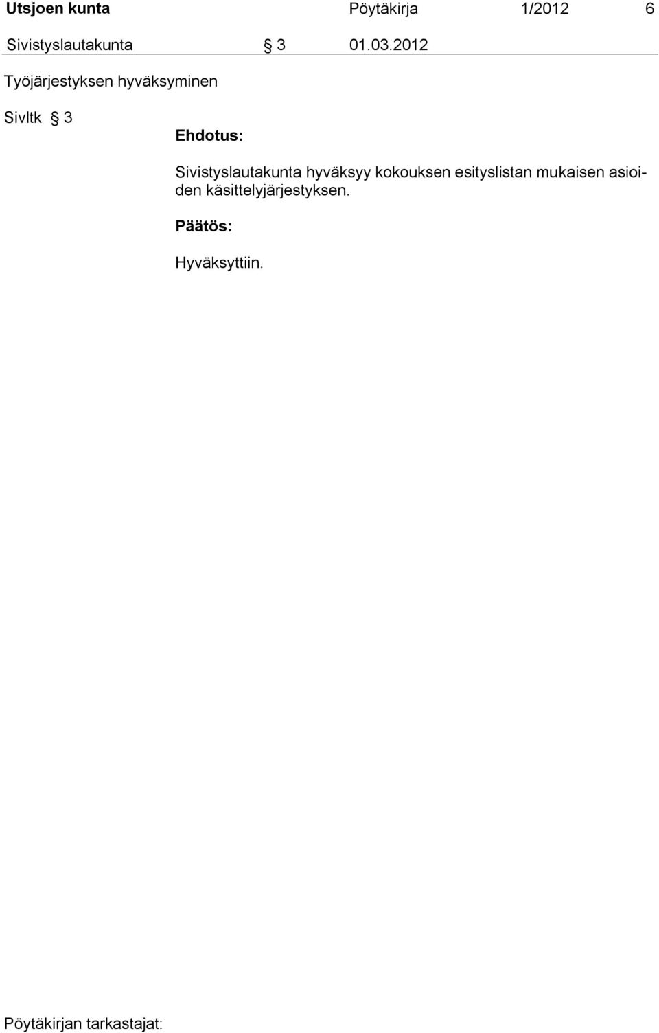 2012 Työjärjestyksen hyväksyminen Sivltk 3